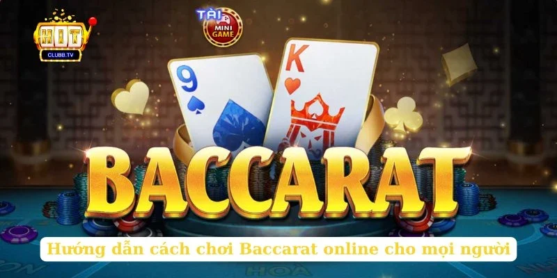 huong-dan-cach-choi-baccarat-online-cho-moi-nguoi