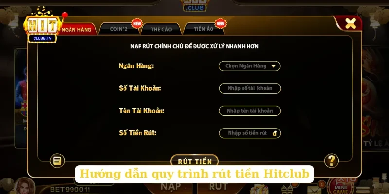 huong-dan-quy-trinh-rut-tien-hitclub