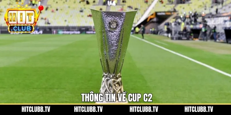 Sơ lược về giải đấu C2